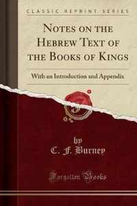 Notes on the Hebrew Text of the Books of Kings