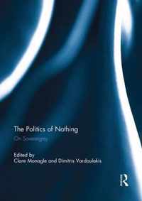 The Politics of Nothing