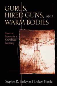 Gurus, Hired Guns, and Warm Bodies