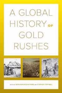 A Global History of Gold Rushes