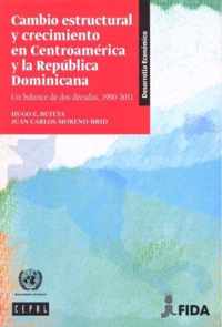 Cambio Estructural y Crecimiento en Centroamerica y la Republica Dominicana