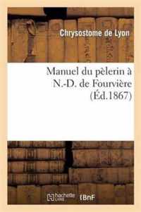 Manuel Du Pelerin A N.-D. de Fourvieres