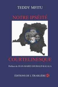 Notre ipseite courtelinesque