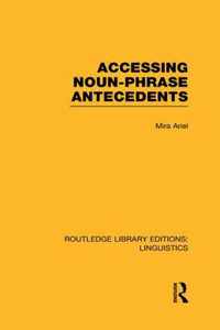 Accessing Noun-Phrase Antecedents