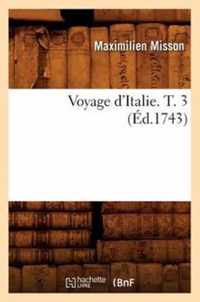 Voyage d'Italie. T. 3 (Ed.1743)