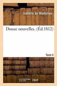 Douze Nouvelles. Tome 4