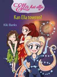 Ella het elfje 1 -   Kan Ella toveren?