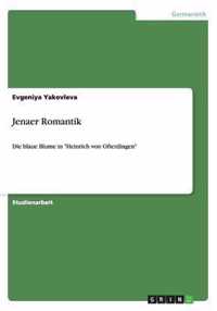 Jenaer Romantik: Die blaue Blume in Heinrich von Ofterdingen