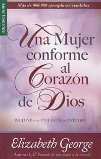 Una Mujer Conforme al Corazon de Dios