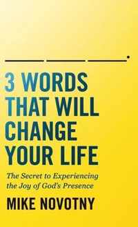 3 Words That Will Change Your Life