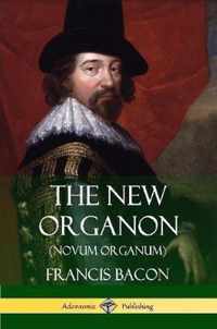 The New Organon (Novum Organum)