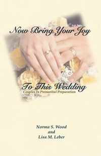 Now Bring Your Joy to This Wedding