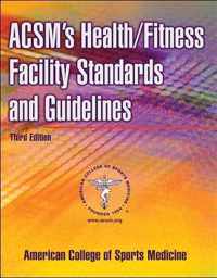 Acsm's Health / Fitness Facility Standards And Guidelines