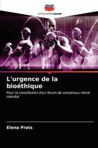 L'urgence de la bioethique