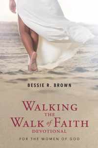 Walking the Walk of Faith Devotional