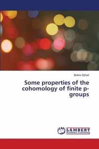 Some properties of the cohomology of finite p-groups