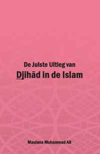 De Juiste Uitleg van Djihad in de Islam