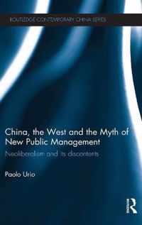 China, the West and the Myth of New Public Management: Neoliberalism and Its Discontents