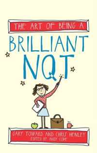 Art Of Being A Brilliant NQT