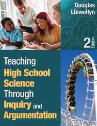 Teaching High School Science Through Inquiry and Argumentation