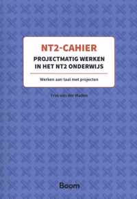 NT2 Cahier Projectmatig werken in het NT2-onderwijs