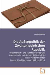 Die Aussenpolitik der Zweiten polnischen Republik