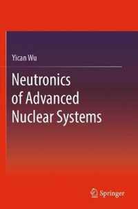 Neutronics of Advanced Nuclear Systems