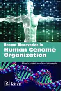 Recent Discoveries in Human Genome Organization