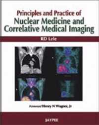 Principles and Practice of Nuclear Medicine and Correlative Medical Imaging