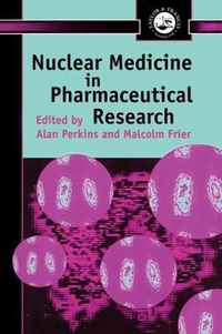 Nuclear Medicine in Pharmaceutical Research