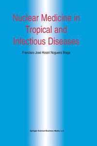 Nuclear Medicine in Tropical and Infectious Diseases