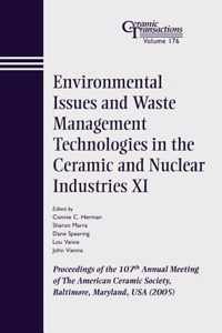 Environmental Issues and Waste Management Technologies in the Ceramic and Nuclear Industries XI