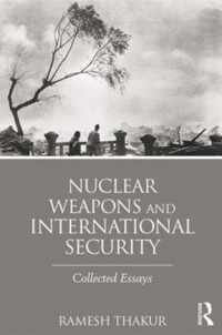 Nuclear Weapons and International Security