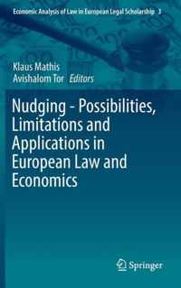 Nudging - Possibilities, Limitations and Applications in European Law and Economics