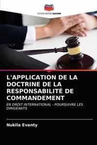 L'Application de la Doctrine de la Responsabilite de Commandement