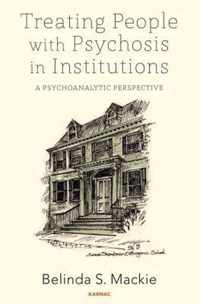 Treating People with Psychosis in Institutions