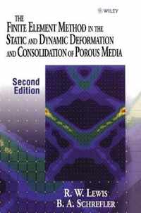 The Finite Element Method in the Static and Dynamic Deformation and Consolidation of Porous Media