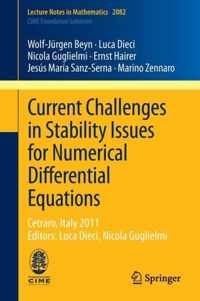 Current Challenges in Stability Issues for Numerical Differential Equations: Cetraro, Italy 2011, Editors