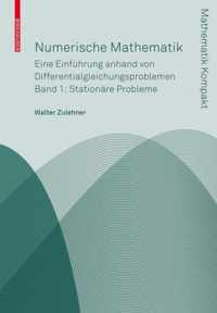 Numerische Mathematik: Eine Einfuhrung Anhand Von Differentialgleichungsproblemen; Band 1