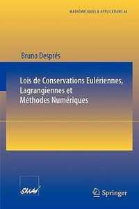 Lois de Conservations Eulériennes, Lagrangiennes et Méthodes Numériques