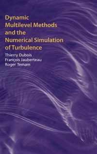 Dynamic Multilevel Methods and the Numerical Simulation of Turbulence