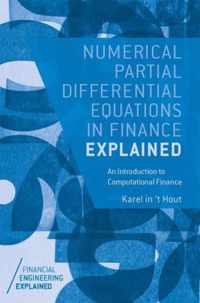 Numerical Partial Differential Equations in Finance Explained