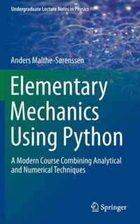 Elementary Mechanics Using Python: A Modern Course Combining Analytical and Numerical Techniques