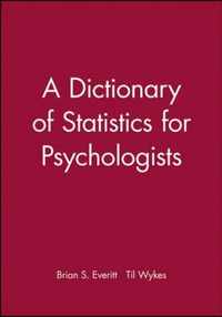 A Dictionary of Statistics for Psychologists