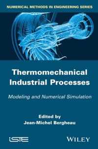 Thermomechanical Industrial Processes