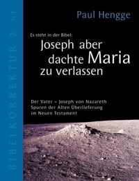 Joseph aber dachte Maria zu verlassen