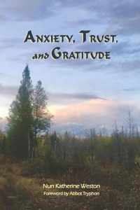 Anxiety, Trust, and Gratitude