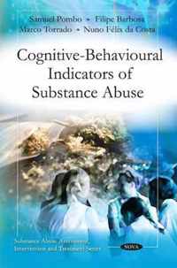 Cognitive-Behavioural Indicators of Substance Abuse