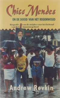 Chico Mendes en de dood van het regenwoud