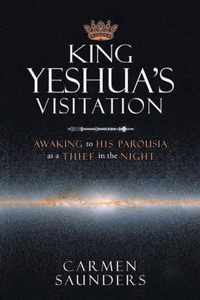 King Yeshua's Visitation